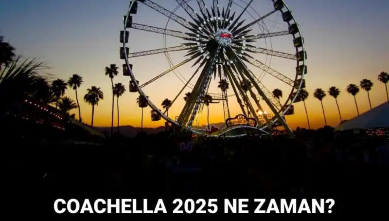 Coachella Festivali: 2025’te Neler Bekleniyor?