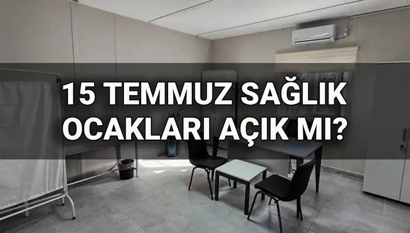 15 Temmuz’da Aile Sağlığı Merkezleri Açık mı? Randevu İçin Ne Yapmalıyız?