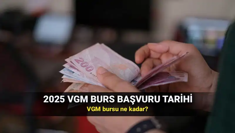 2025 VGM Burs Başvuru Takvimi: Detaylar ve Tarihler Açıklandı