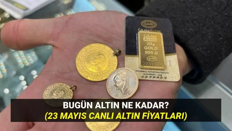 Altın Fiyatları 23 Mayıs'ta Nereye Gidiyor? Tüm Detaylar Burada!