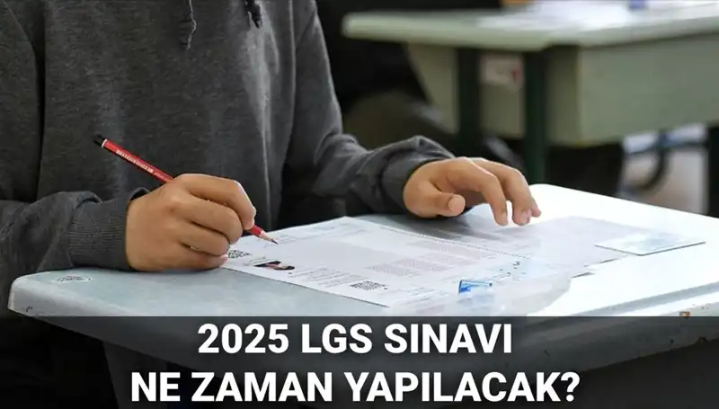LGS Sınavı 2025: Tarih ve Saat Bilgileri Açıklandı!