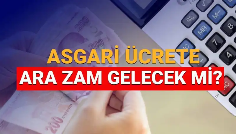 2025 Asgari Ücret Ara Zammı Hakkında Tüm Bilgiler!