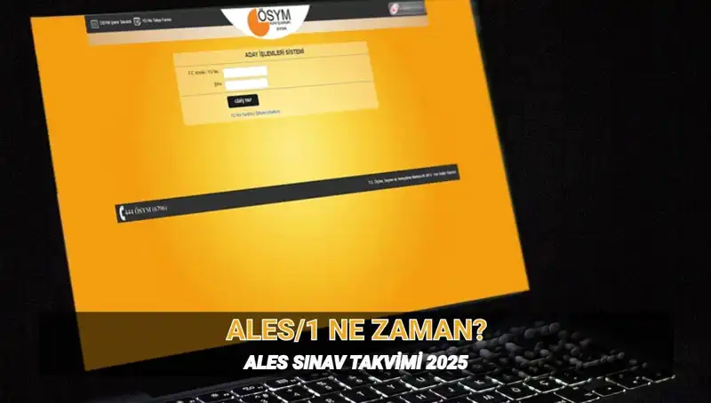 2025 ALES/1 Sınav Tarihleri: Kesin Saat ve Süre Ayrıntıları!