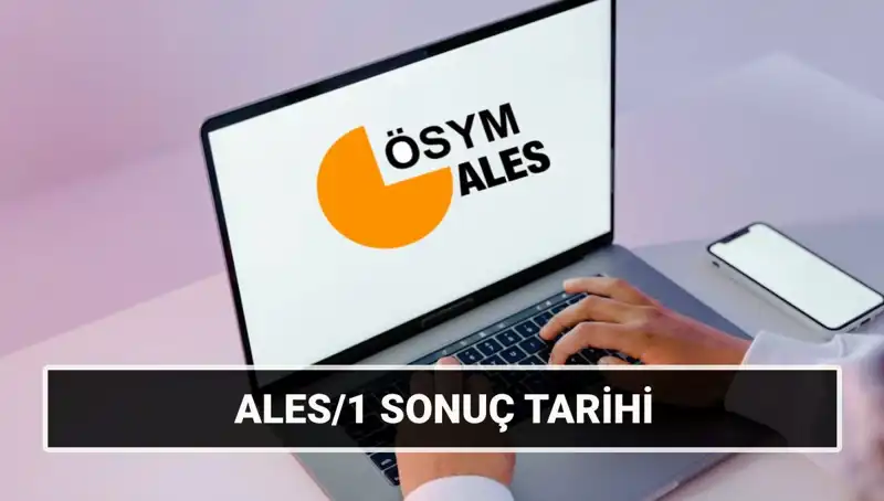 ALES/1 ve ALES/2 Sonuç Tarihleri: 2025'te Neler Bekleniyor?