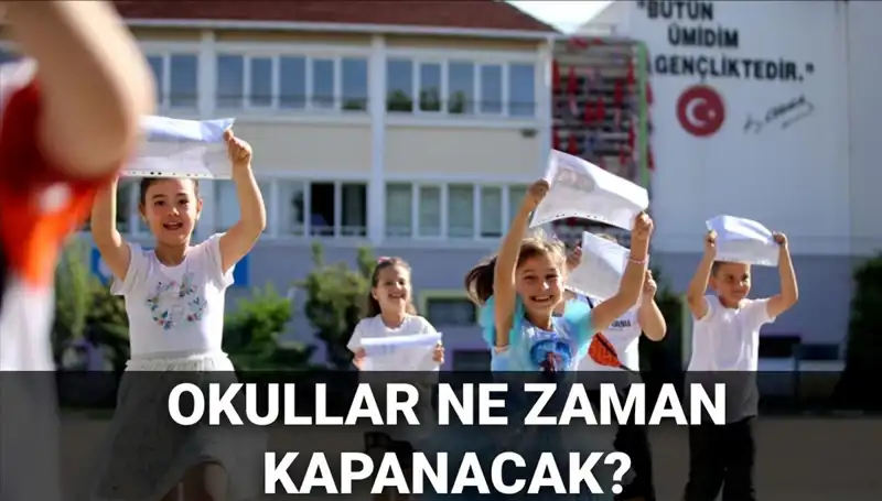 2024-2025 MEB Yaz Tatili Tarihleri: Okullar Ne Zaman Kapanacak?