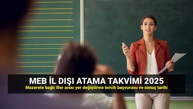 Öğretmenlerin Mazerete Bağlı İller Arası Yer Değiştirme Takvimi Açıklandı!